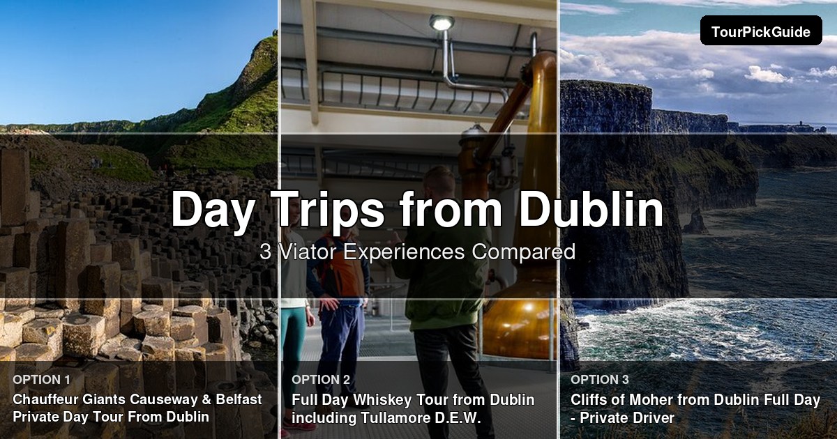 Dublin day trips – three Viator experiences compared