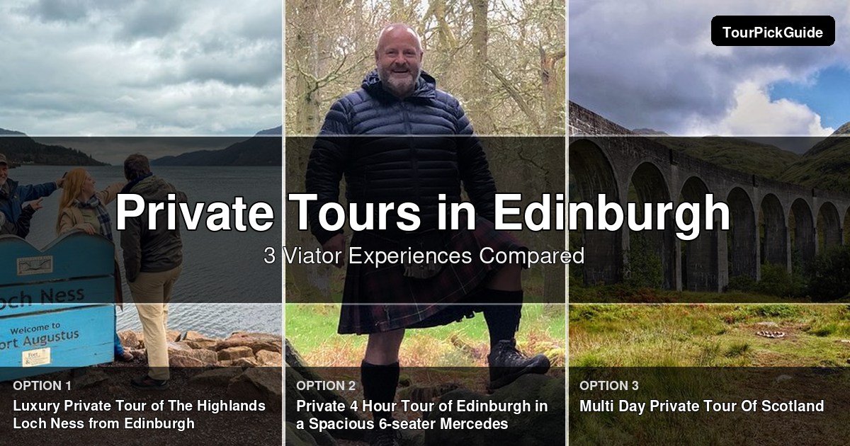Edinburgh private tours – three Viator experiences compared