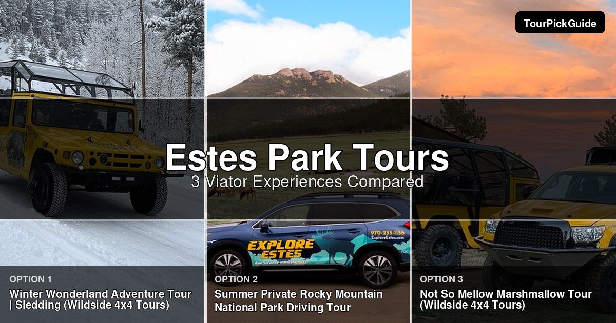 Estes Park tours – three Viator experiences compared