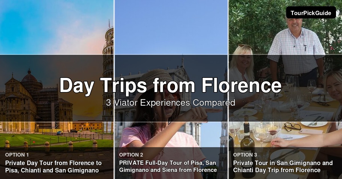 Florence day trips – three Viator experiences compared