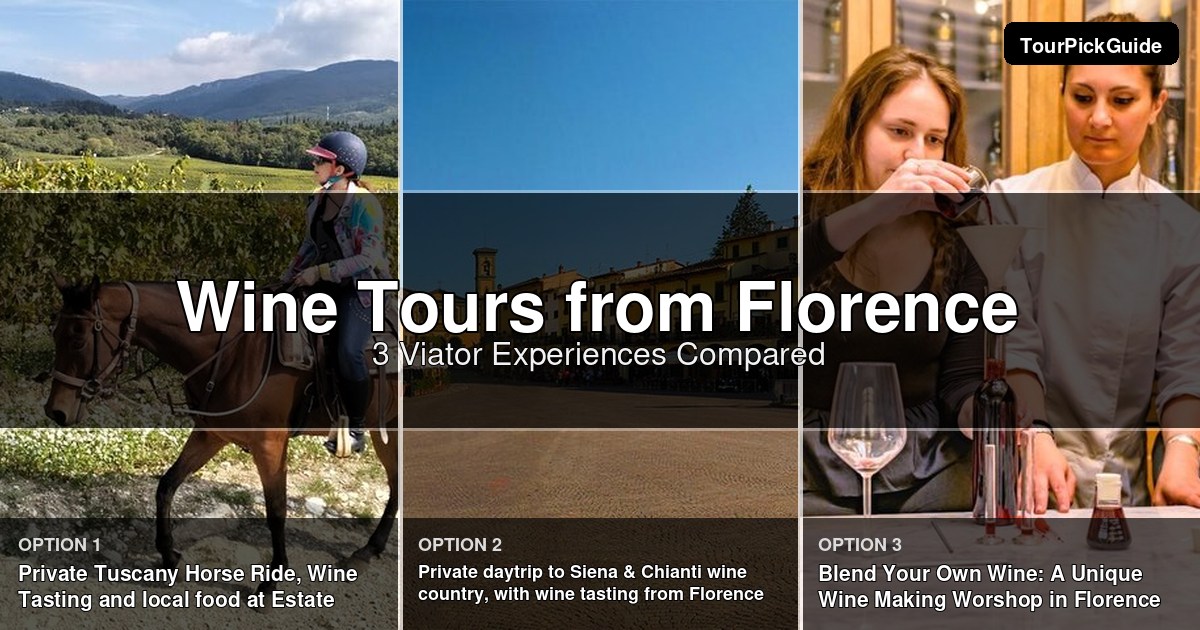 Florence wine tours – three Viator experiences compared