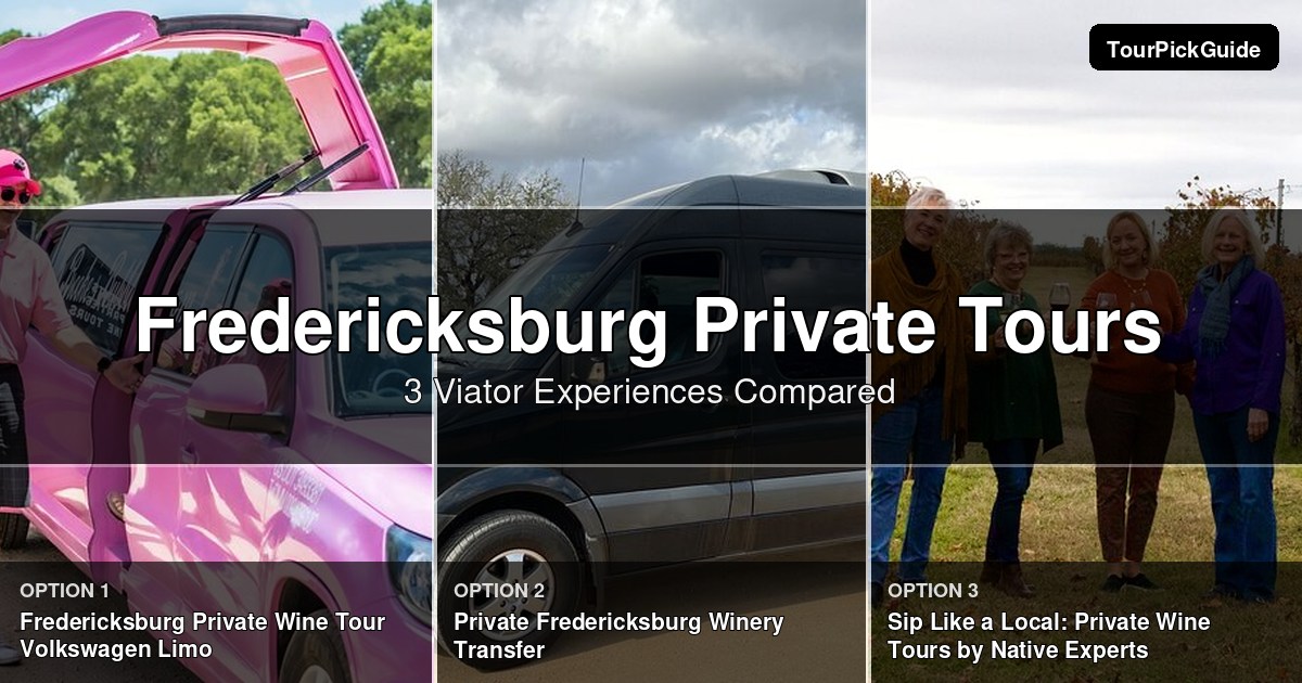Fredericksburg private tours – three Viator experiences compared