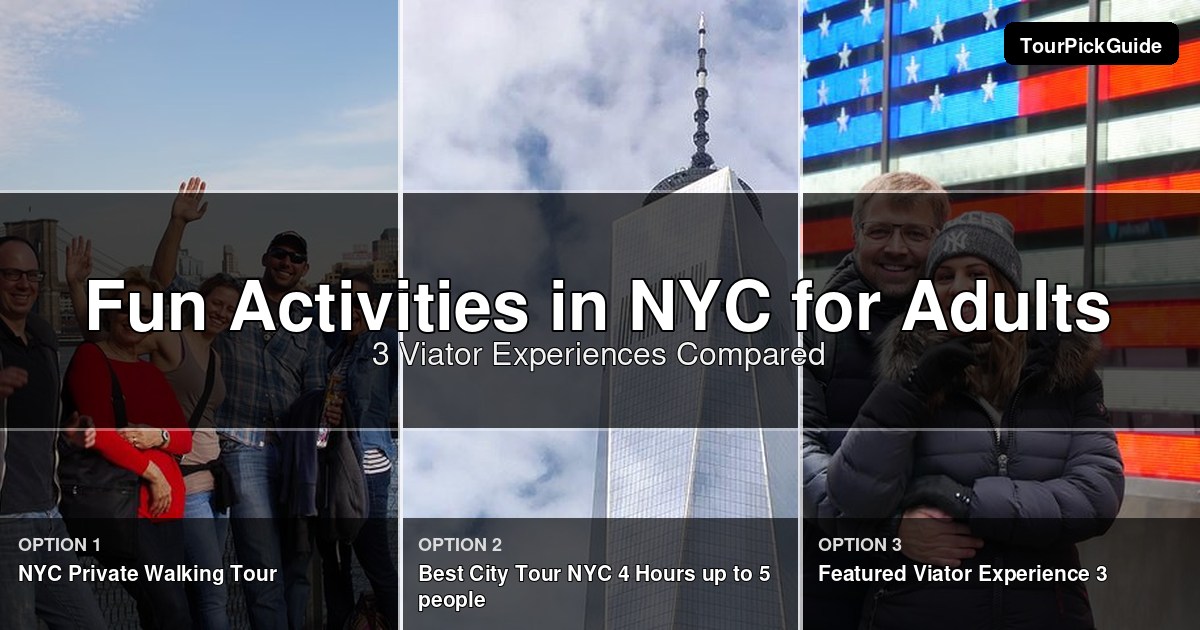 fun activities in nyc for adults – three Viator experiences compared