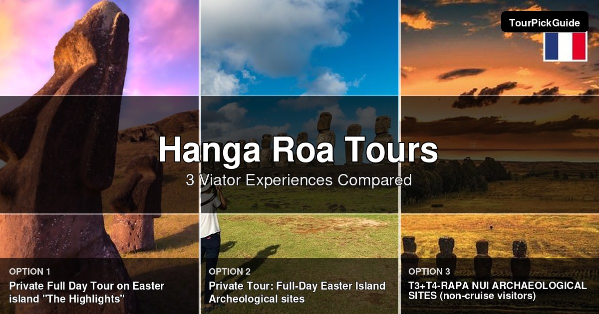 Hanga Roa tours – three Viator experiences compared
