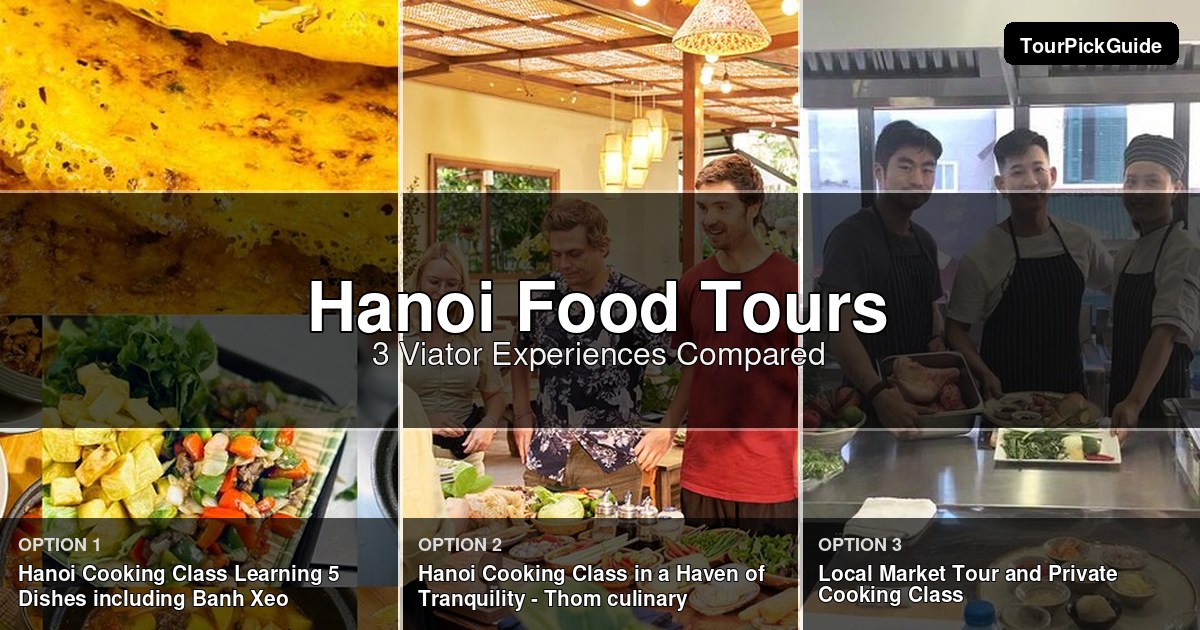 Hanoi food tours – three Viator experiences compared