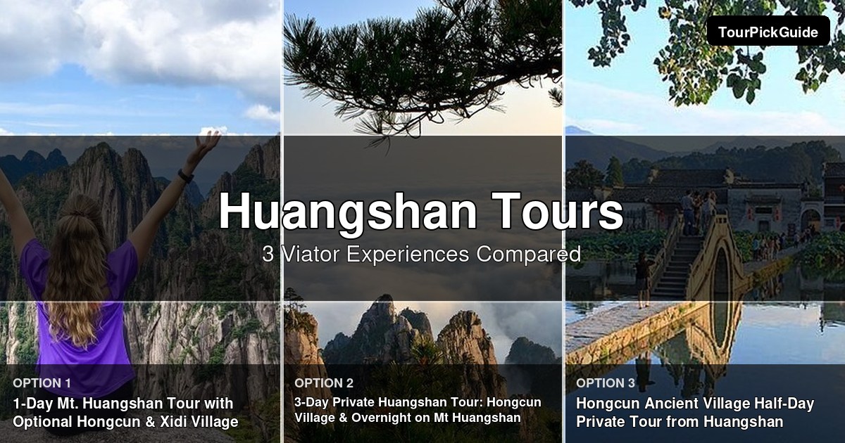 Huangshan tours – three Viator experiences compared