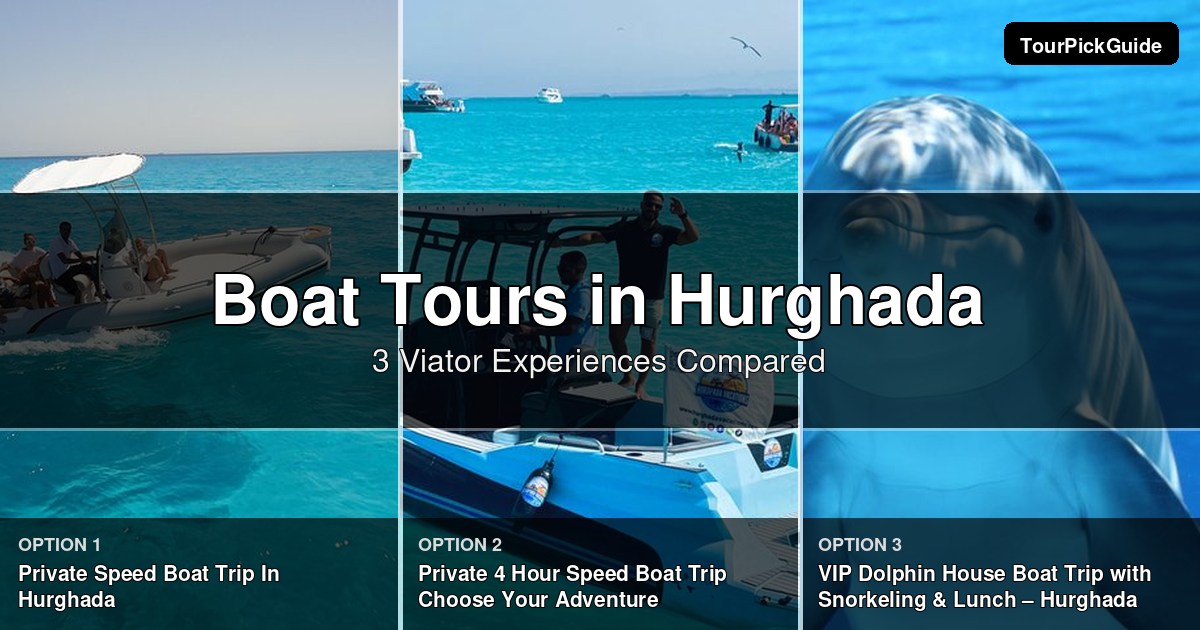 Hurghada boat tours – three Viator experiences compared
