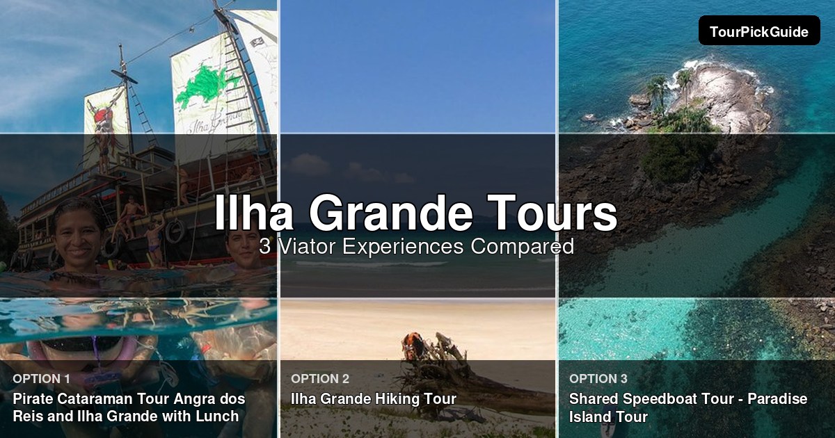 Ilha Grande tours – three Viator experiences compared