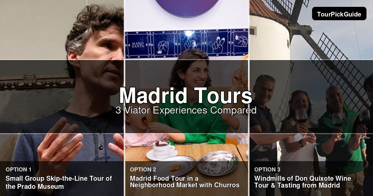 Madrid tours – three Viator experiences compared