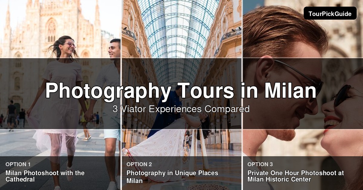 Milan photography tours – three Viator experiences compared