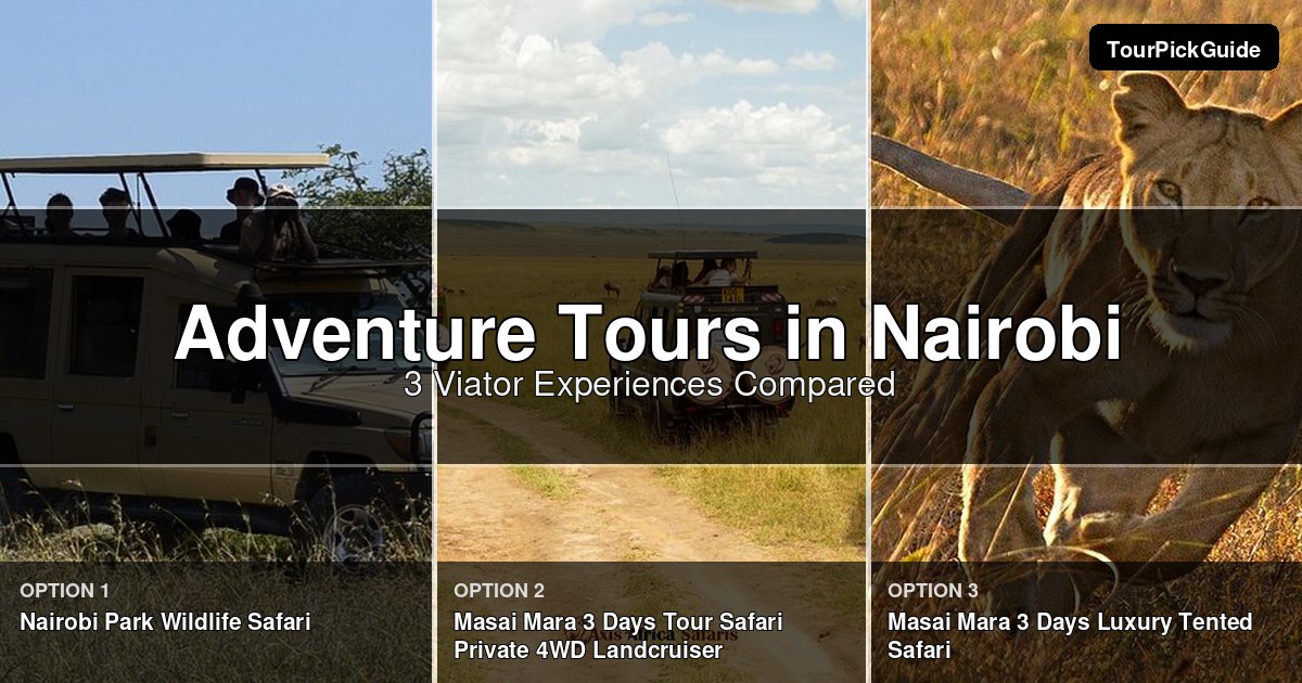 Nairobi adventure tours – three Viator experiences compared