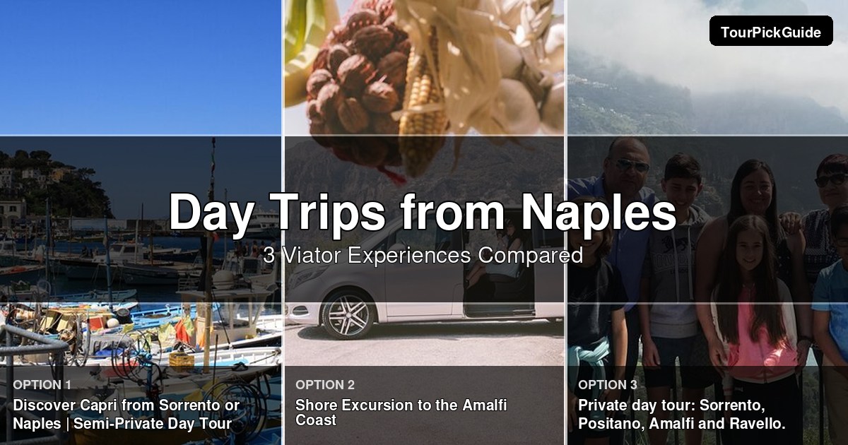 Naples day trips – three Viator experiences compared