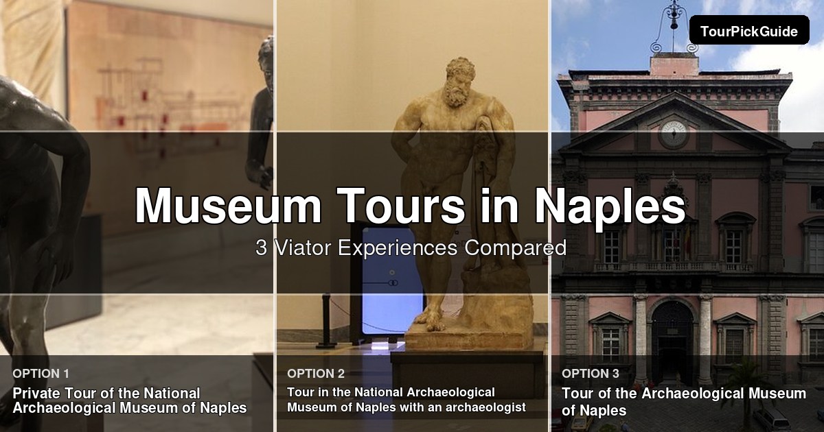 Naples museum tours – three Viator experiences compared