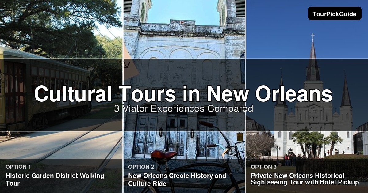 New Orleans cultural tours – three Viator experiences compared