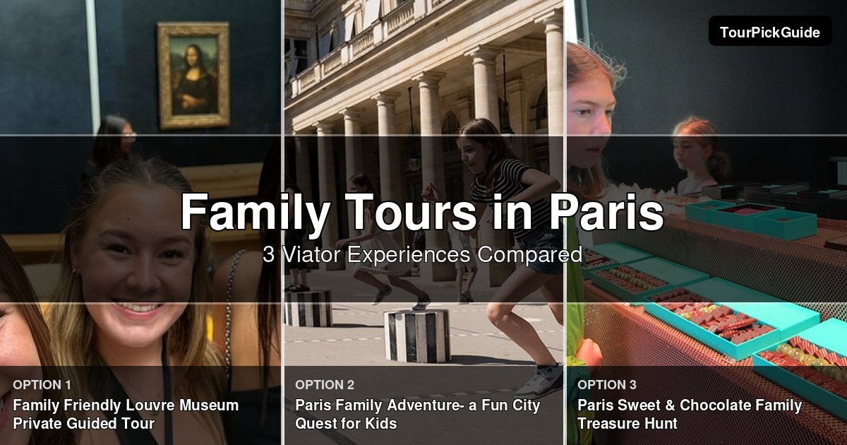 Paris family tours – three Viator experiences compared