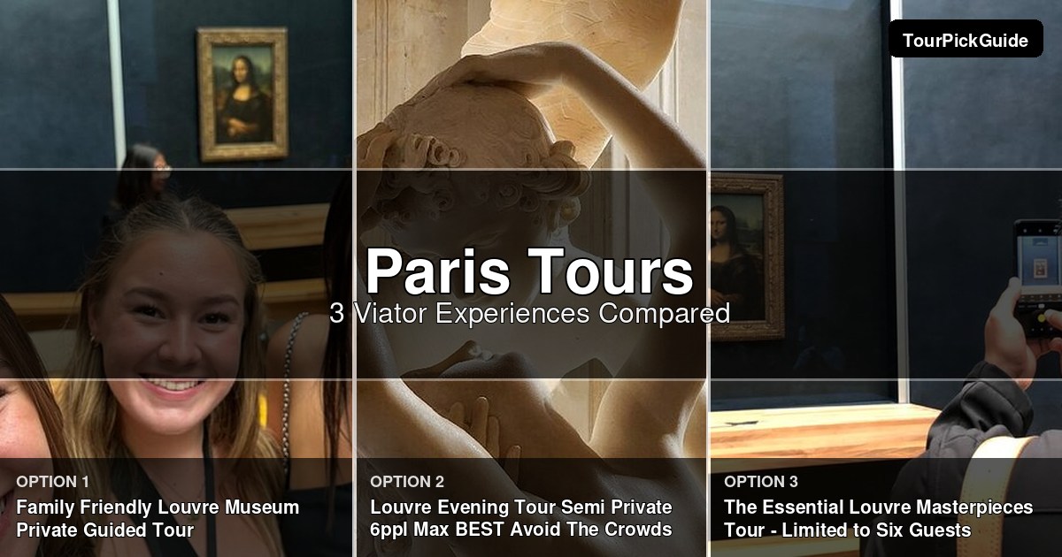 Paris tours – three Viator experiences compared