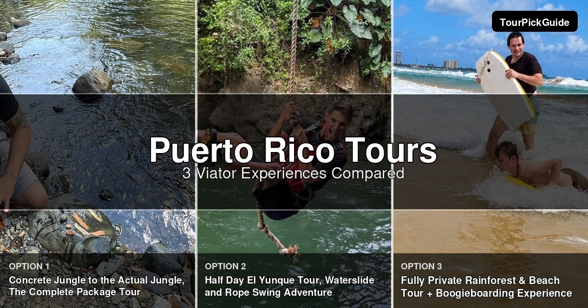 Puerto Rico tours – three Viator experiences compared