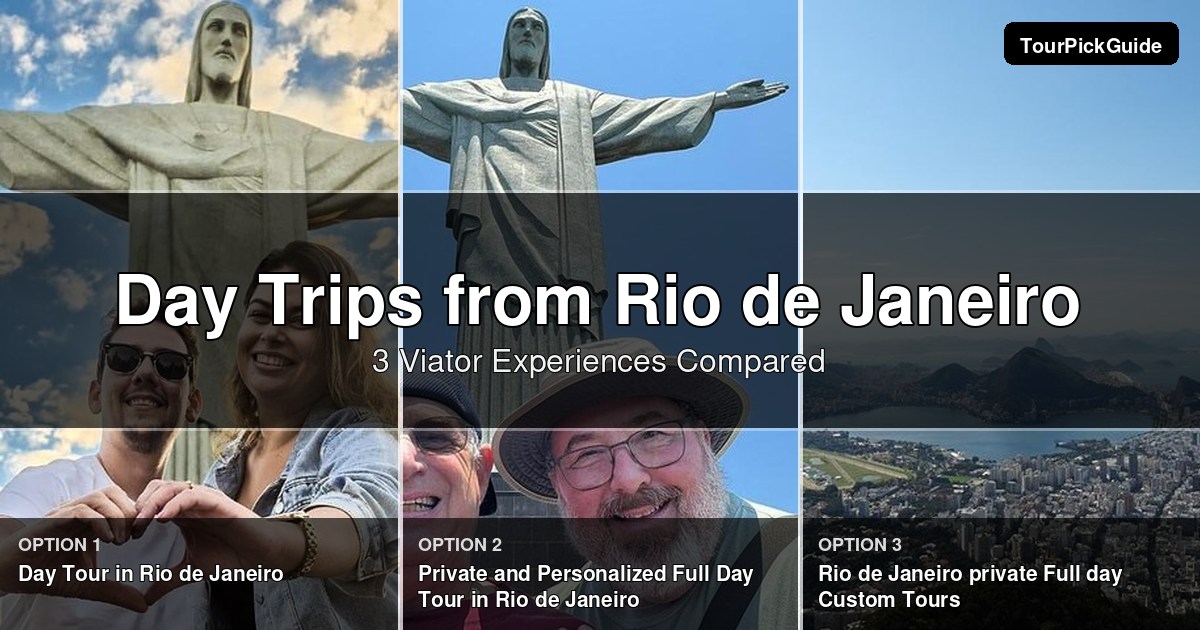 Rio de Janeiro day trips – three Viator experiences compared