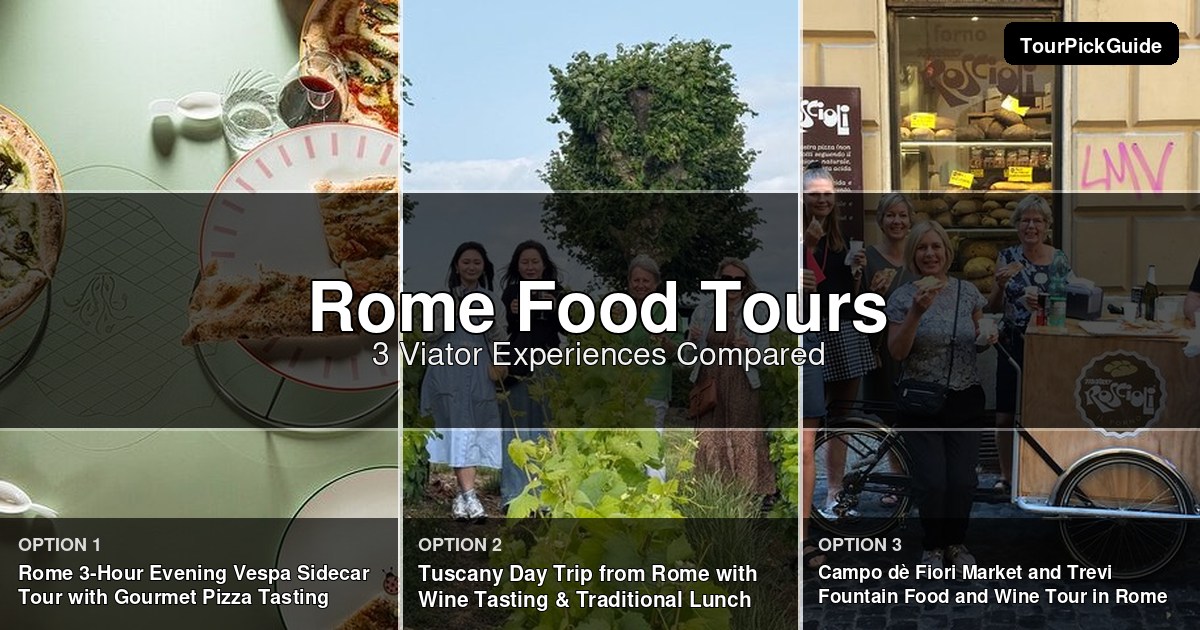 Rome food tours – three Viator experiences compared