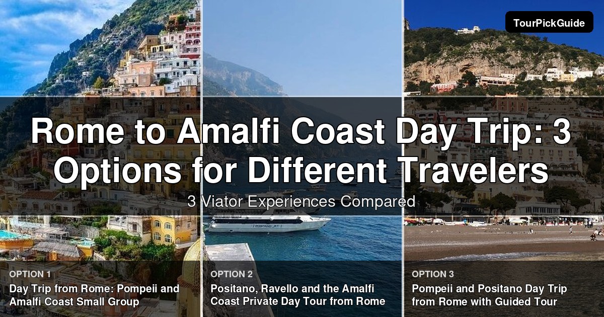 rome to amalfi coast day trip – three Viator experiences compared