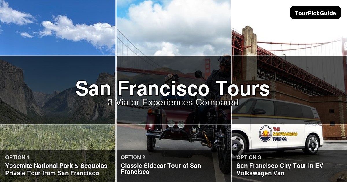 san francisco tours – three Viator experiences compared