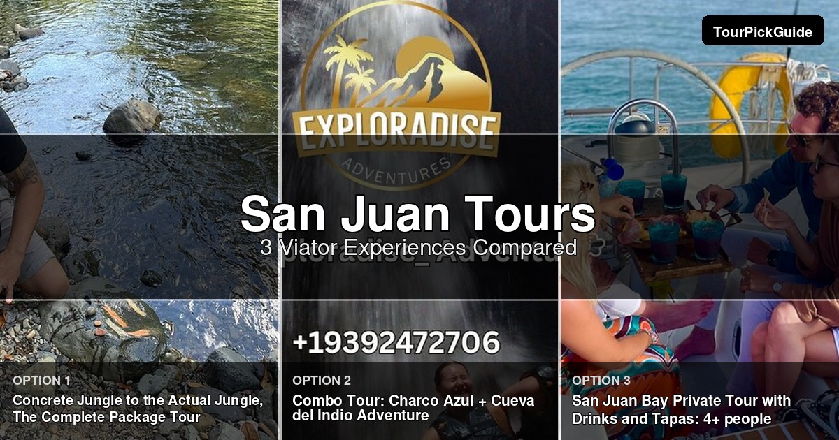 San Juan tours – three Viator experiences compared