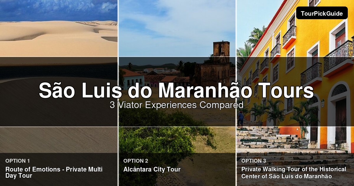 São Luis do Maranhão tours – three Viator experiences compared
