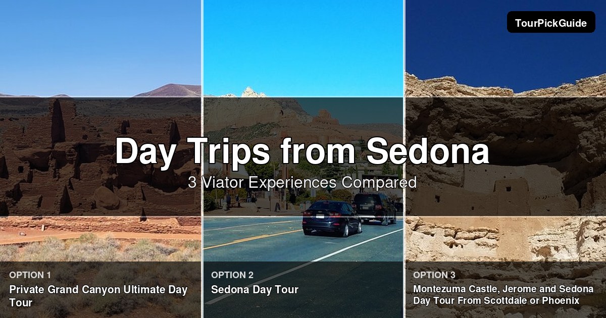 Sedona day trips – three Viator experiences compared