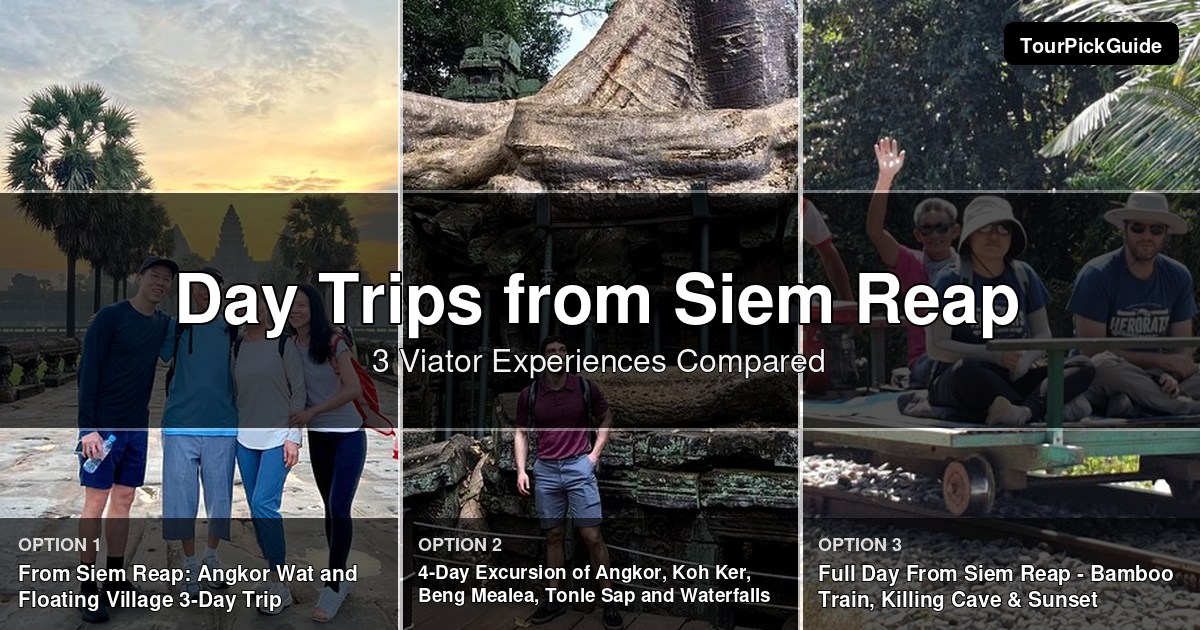 Siem Reap day trips – three Viator experiences compared