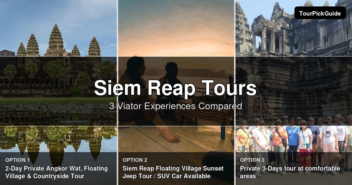 Siem Reap tours – three Viator experiences compared