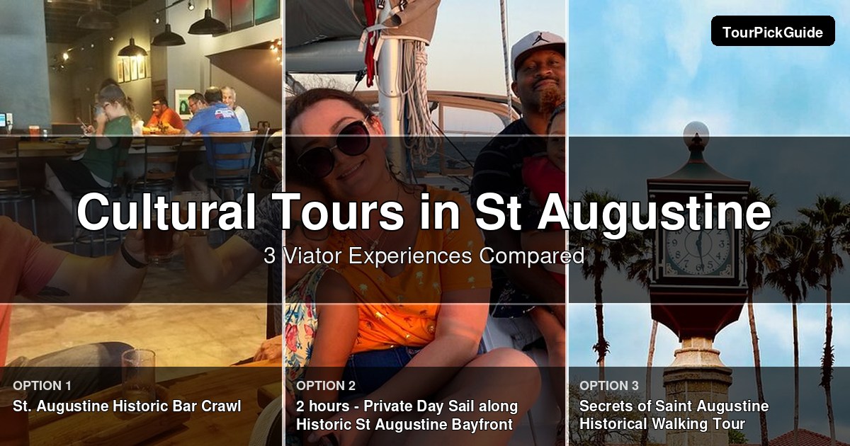 St Augustine cultural tours – three Viator experiences compared