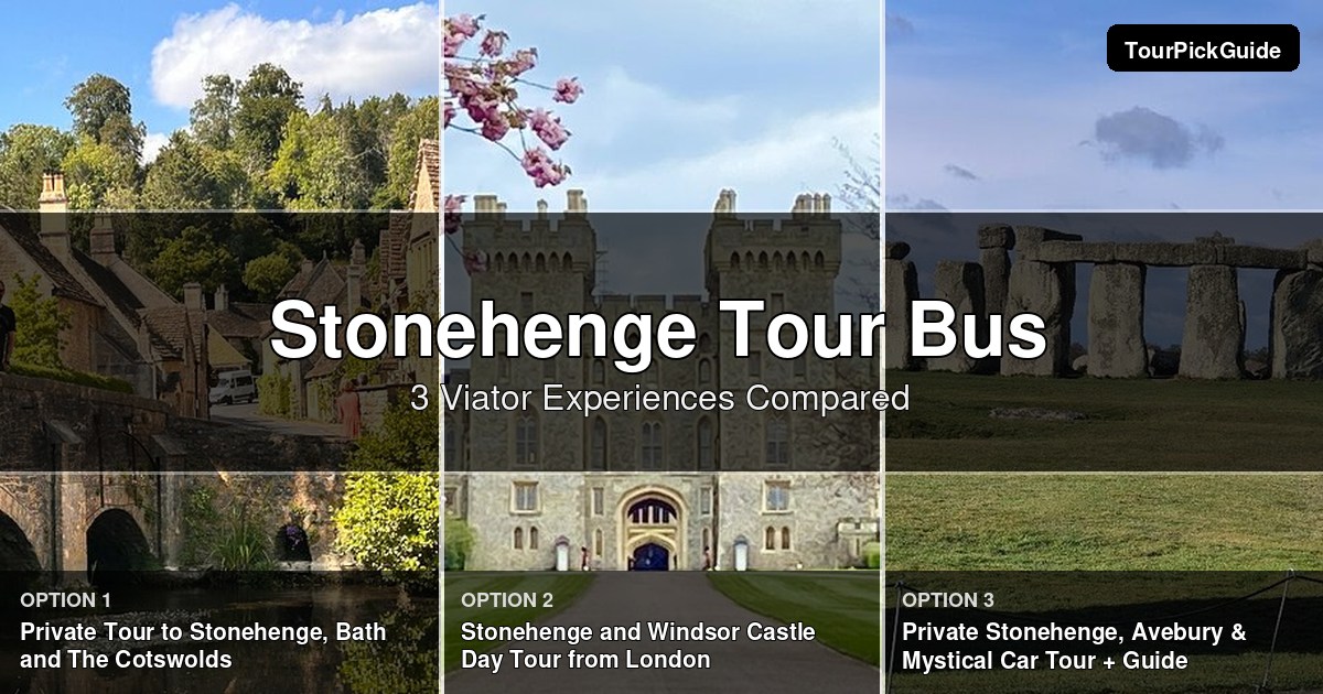 stonehenge tour bus – three Viator experiences compared