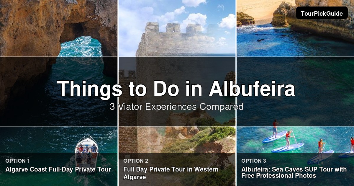 things to do in Albufeira – three Viator experiences compared