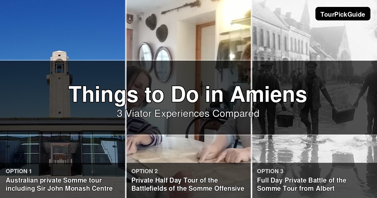things to do in Amiens – three Viator experiences compared