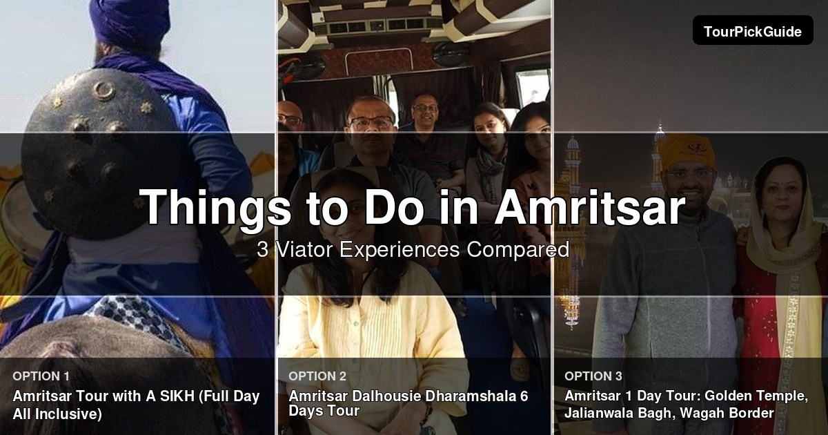 things to do in Amritsar – three Viator experiences compared