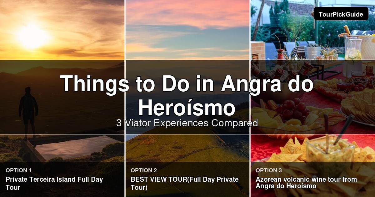 things to do in Angra do Heroísmo – three Viator experiences compared