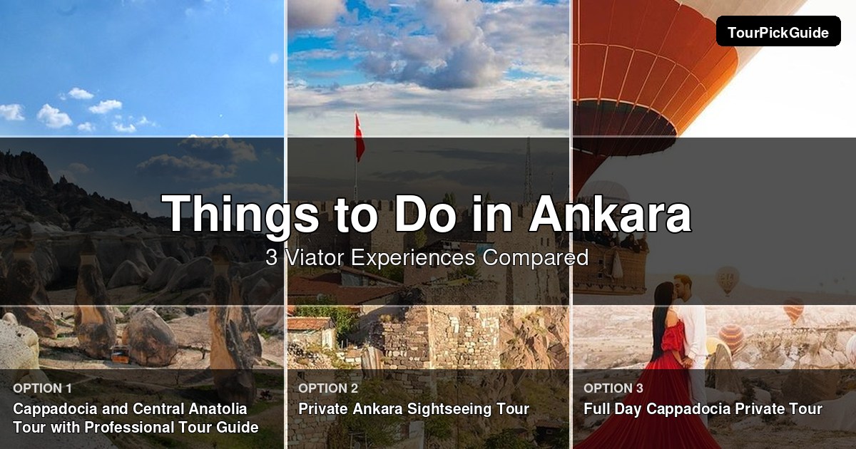 things to do in Ankara – three Viator experiences compared