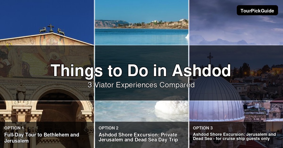 things to do in Ashdod – three Viator experiences compared