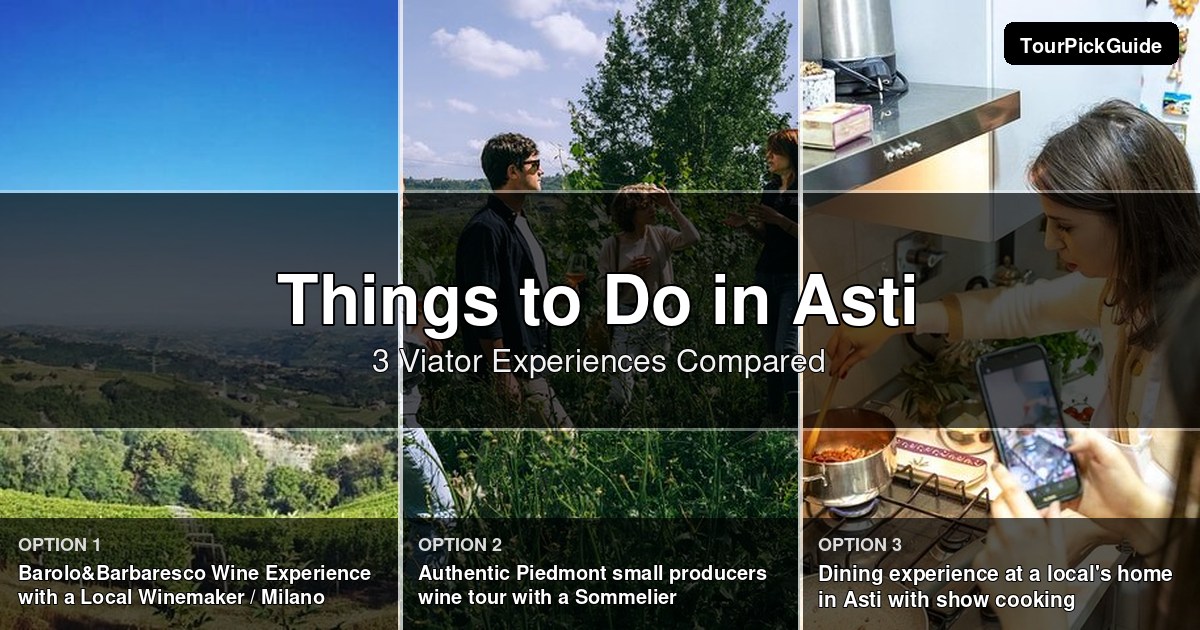 things to do in Asti – three Viator experiences compared