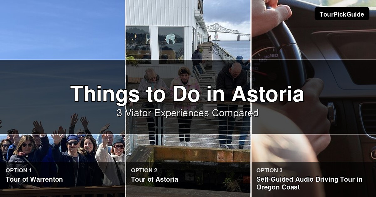 things to do in Astoria – three Viator experiences compared