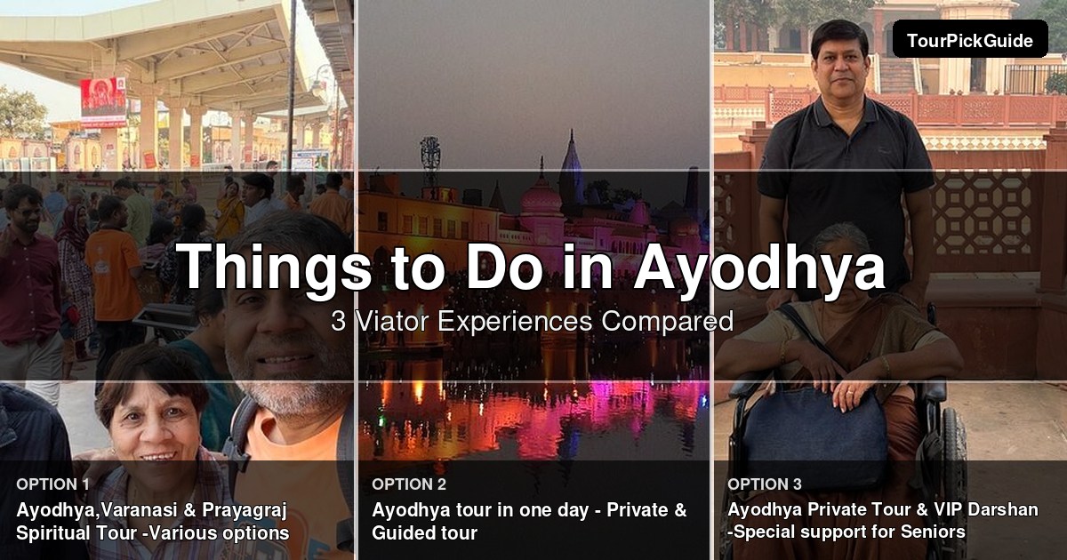things to do in Ayodhya – three Viator experiences compared