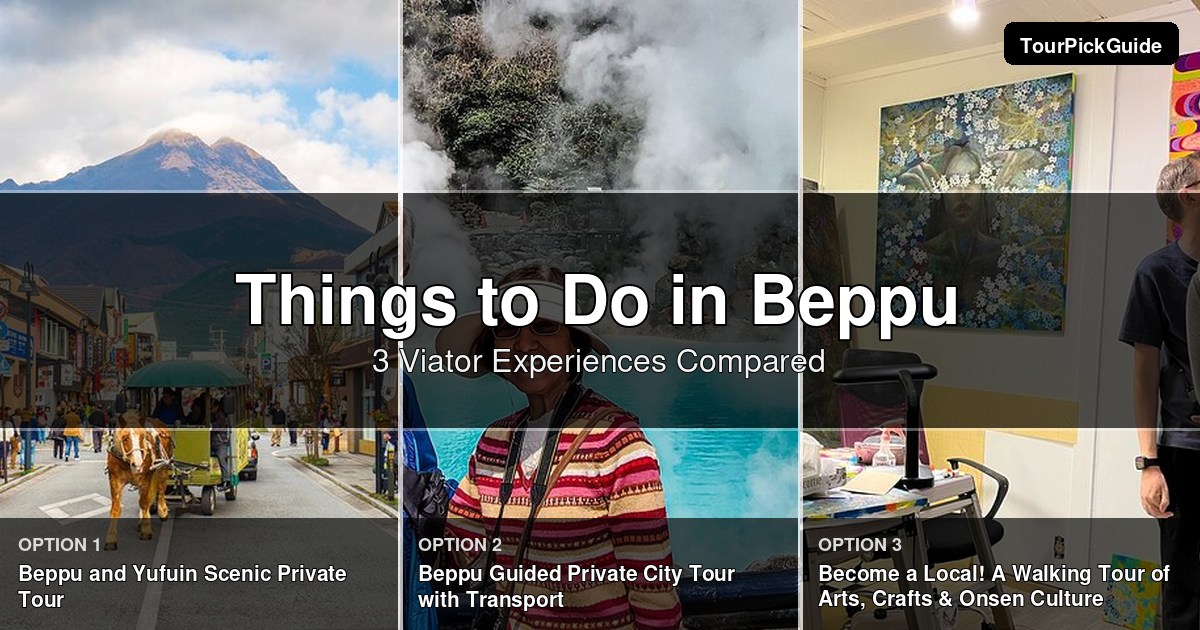 things to do in Beppu – three Viator experiences compared
