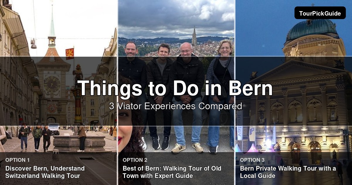 things to do in Bern – three Viator experiences compared