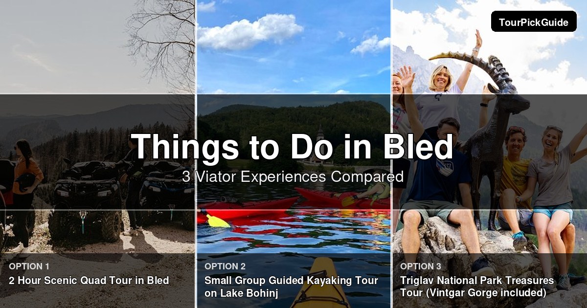 things to do in Bled – three Viator experiences compared
