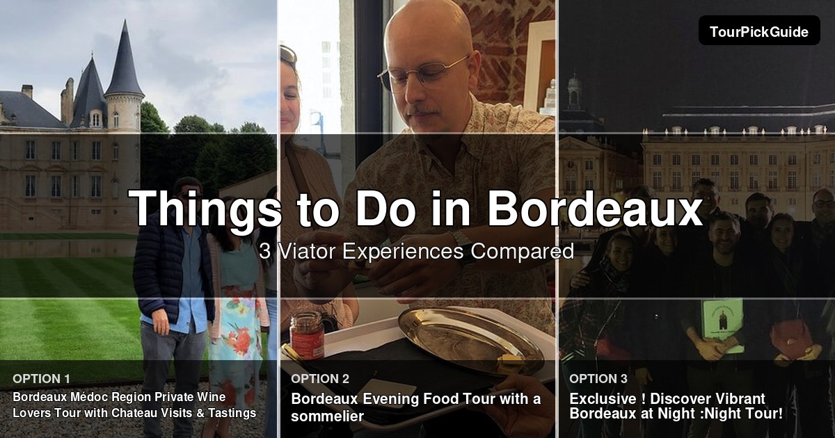 things to do in Bordeaux – three Viator experiences compared