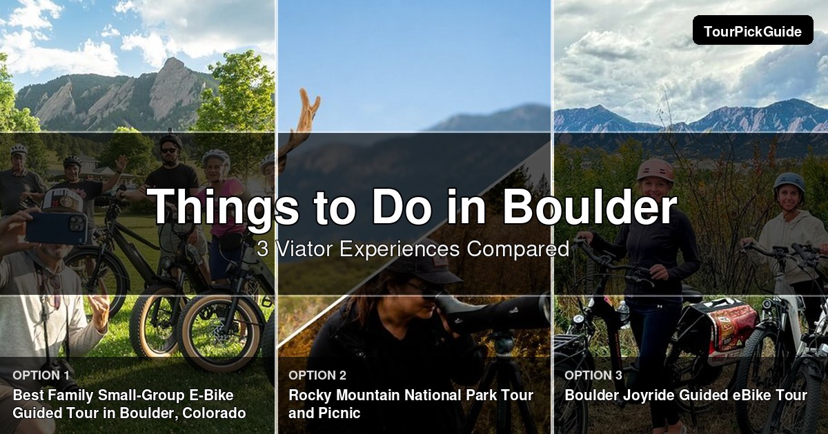 things to do in Boulder – three Viator experiences compared