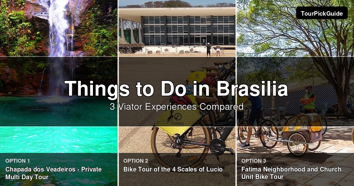 things to do in Brasilia – three Viator experiences compared