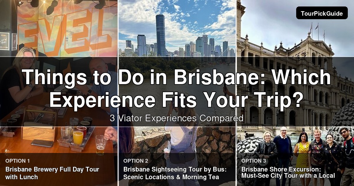 things to do in brisbane – three Viator experiences compared