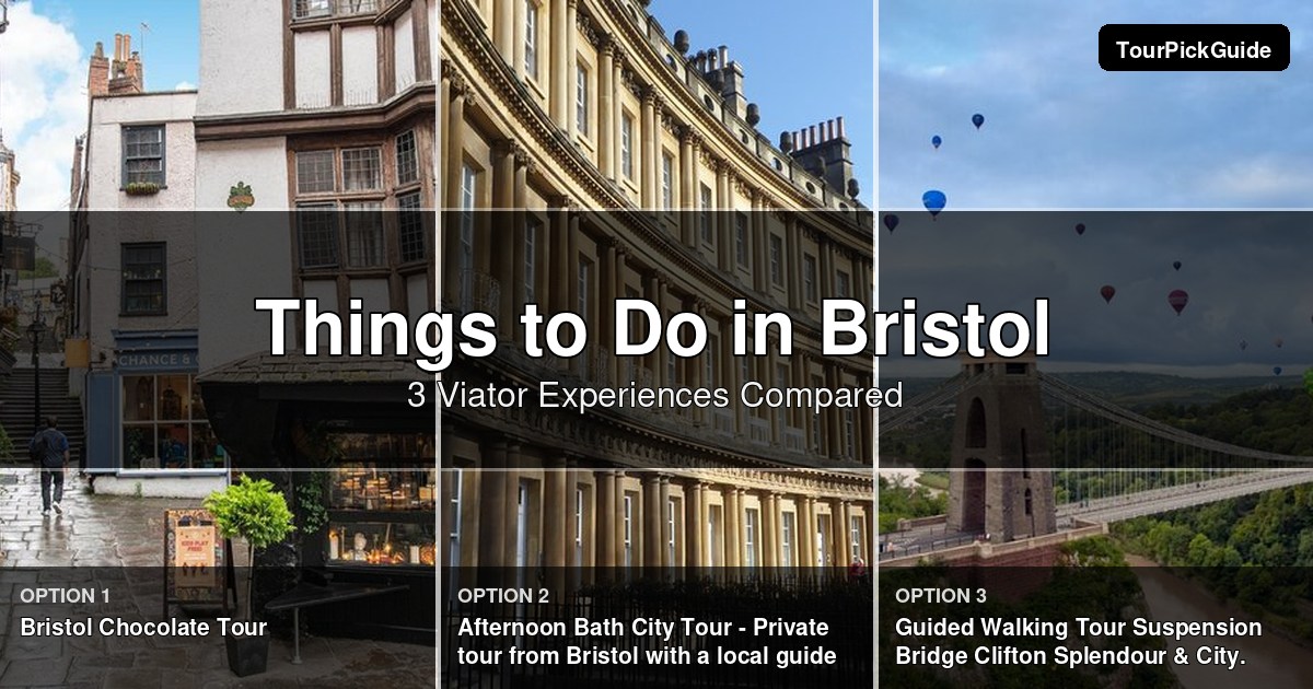 things to do in Bristol – three Viator experiences compared