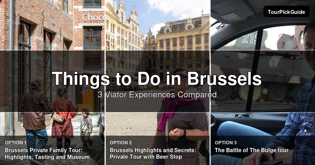 things to do in Brussels – three Viator experiences compared
